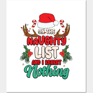 On The Naughty List And I Regret Nothing Posters and Art